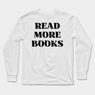 Read more books Long Sleeve T-Shirt